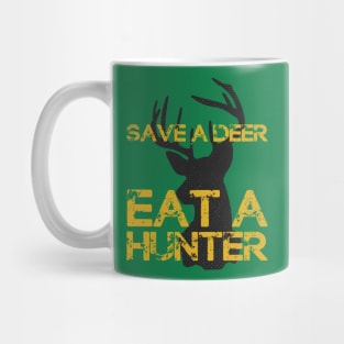 Save a Deer, Eat a Hunter Mug